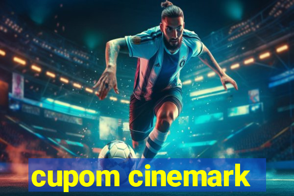 cupom cinemark